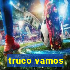 truco vamos